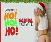 Sadira Hotwife - EROTIKAXXX XMAS MOVIE - HO!HO!HO! from movie ho xxx