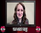 Lizzie Love - Your Worst Friend: Going Deeper Season 3 (pornstar and vegan) (featuring Mike Alexio) from nympho advocate