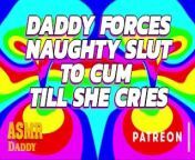 Daddy Fucks Naughty Girl Til She Cums So Much (ASMR Audio) from madura masturbandose