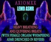 (LEWD ASMR) Heavy Breathing & Quivering Breath (With Female Orgasm Whimpering Drenched in Reverb) from yaoi cd