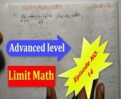 Advanced Limit Math of University of Cambridge's Teach By bikash Educare Part 14 from punjabi villig