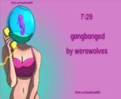 Audio: Gangbanged by Werewolves from furry monsters fuck t