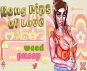 BONG RIPS OF LOVE!! (WEED N PUSSY) - F4F AUDIO - [smoke and chill][mutual masturbation][girlfriends] from jimama bonge tako kubwa picha z
