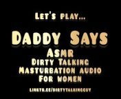 Daddy Says - Dirty Talking ASMR Masturbation Guide For Women from older4me hans
